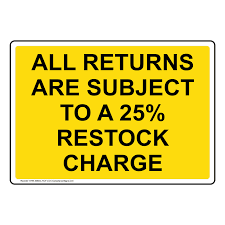 Restocking fee 25%